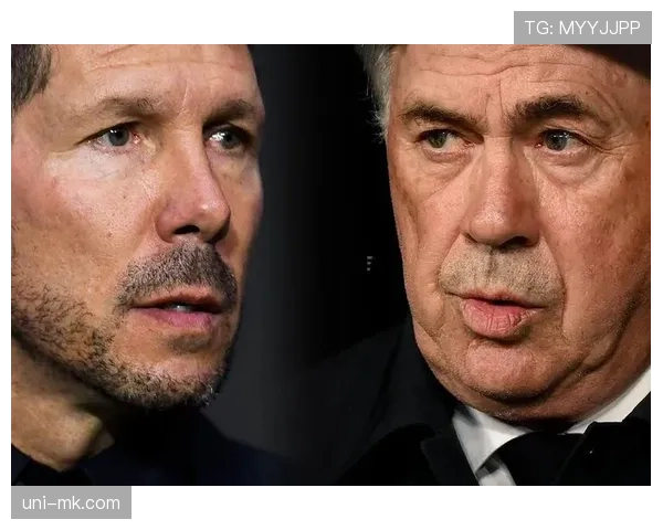 深度战术：剖析安切洛蒂与西蒙尼两位名帅在构建“转换陷阱”理念上的异同